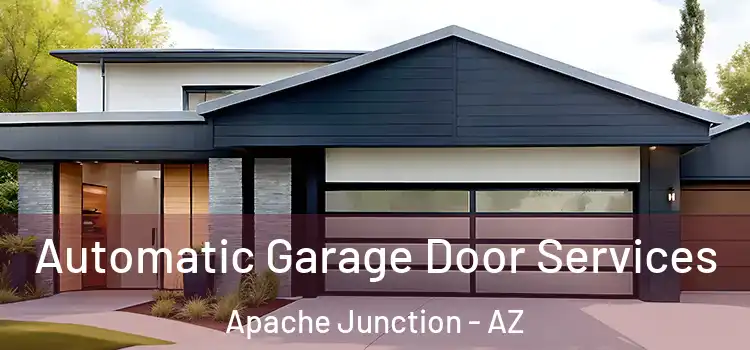  Automatic Garage Door Services Apache Junction - AZ