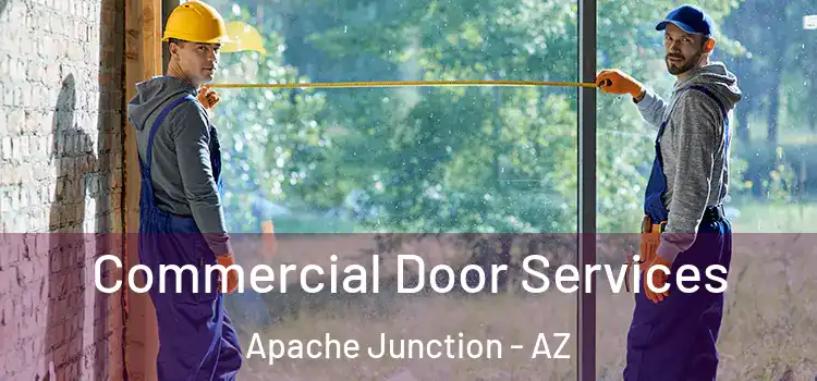  Commercial Door Services Apache Junction - AZ