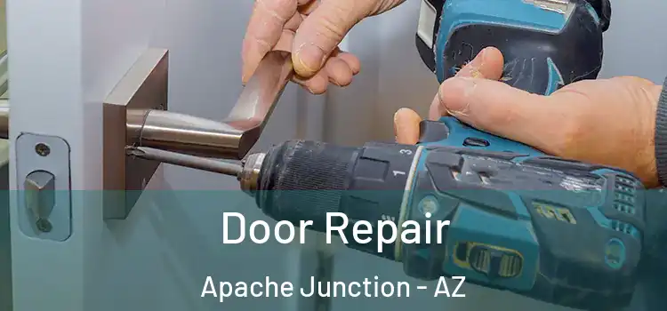  Door Repair Apache Junction - AZ
