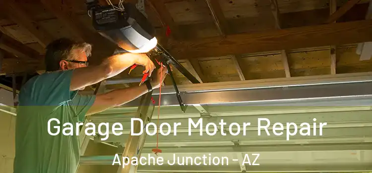 Garage Door Motor Repair Apache Junction - AZ