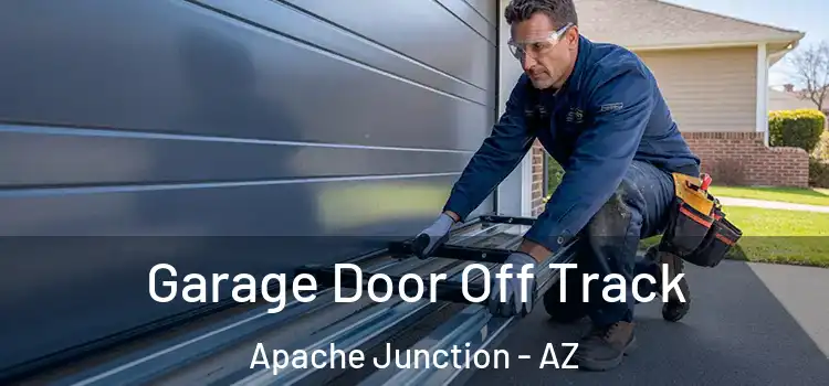  Garage Door Off Track Apache Junction - AZ