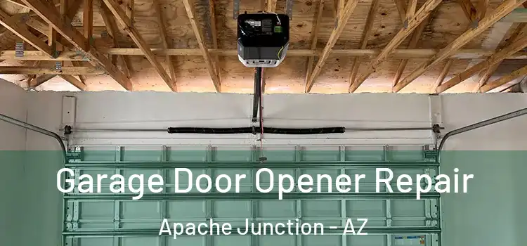  Garage Door Opener Repair Apache Junction - AZ