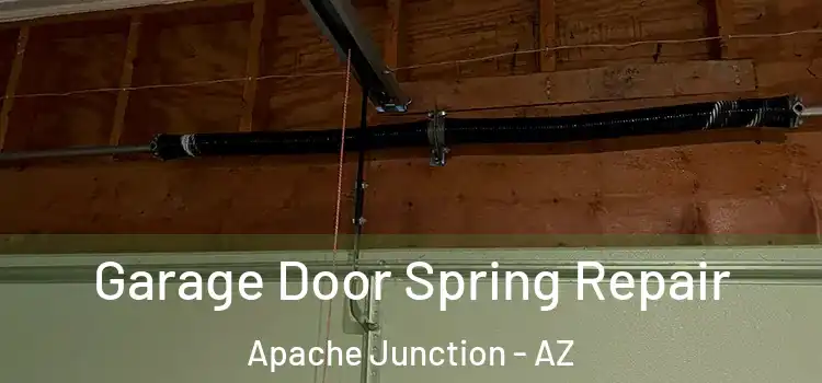 Garage Door Spring Repair Apache Junction - AZ