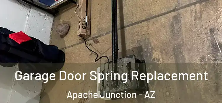  Garage Door Spring Replacement Apache Junction - AZ