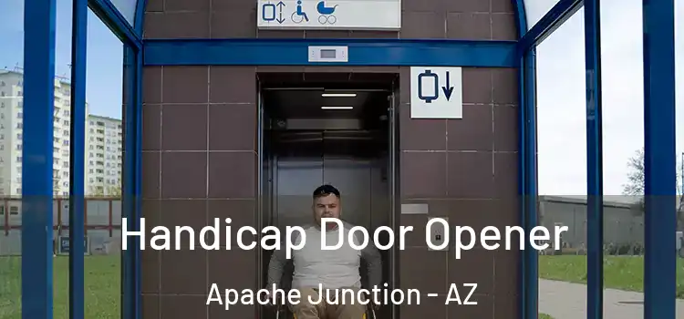  Handicap Door Opener Apache Junction - AZ