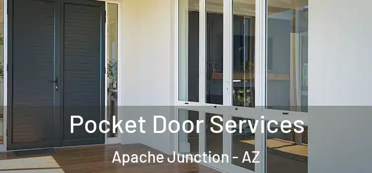  Pocket Door Services Apache Junction - AZ