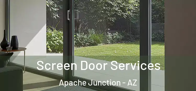  Screen Door Services Apache Junction - AZ