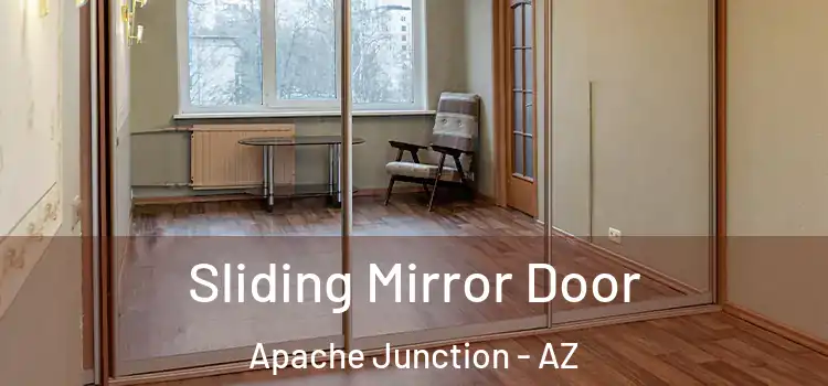  Sliding Mirror Door Apache Junction - AZ